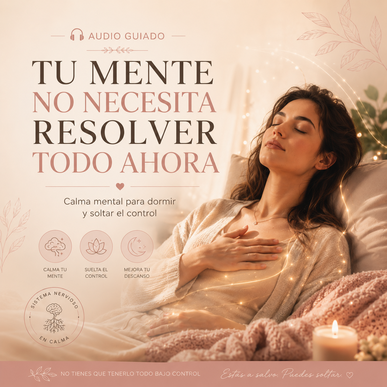 Tu mente no necesita resolver todo ahora